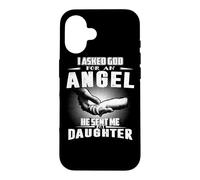 I Asked God for an Angel He Sent Me My Daughter Mothers Day Coque pour iPhone 16