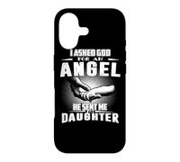 I Asked God for an Angel He Sent Me My Daughter Mothers Day Coque pour iPhone 17