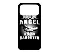 I Asked God for an Angel He Sent Me My Daughter Mothers Day Coque pour iPhone 17 Pro Max