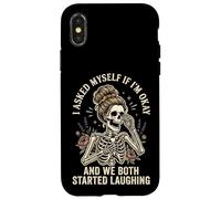 I Asked Myself If I'm Okay and We Both Started Laughing Coque pour iPhone X/XS