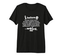 I Avant E sauf après C Phrase grammaticale Amusante foncée T-Shirt Haut de Gamme