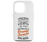 I Avoid Trouble Because I'm Afraid of Me Not You Humour Funny Coque pour iPhone 13 Pro