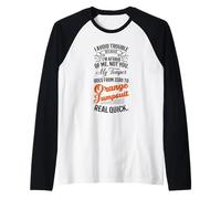 I Avoid Trouble Because I'm Afraid of Me Not You Humour Funny Manche Raglan
