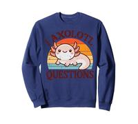 I Axolotl Questions Humour Drôle Filles Garçons Enfants Femmes Hommes Sweatshirt