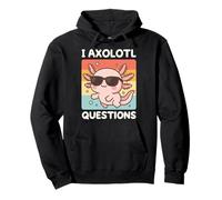 I Axolotl Questions Sweat à Capuche