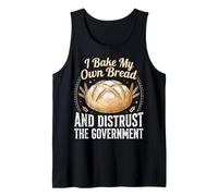 I Bake My Own Bread and Distrust The Government Débardeur