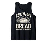 I Bake My Own Bread and Distrust The Government Débardeur