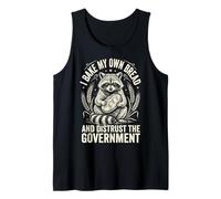 I Bake My Own Bread and Distrust The Government Débardeur