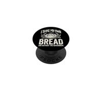 I Bake My Own Bread and Distrust The Government PopSockets PopGrip Adhésif