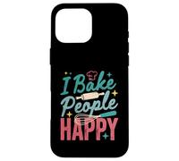 I Bake People Happy Pastry Chef Cake Cookie Bake Happy Bake Coque pour iPhone 16 Pro Max