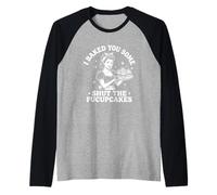 I Baked You Some Shut The Fucupcakes - Funny Saying Food Manche Raglan