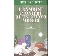 I Bambini Pionieri Di Un Nuovo Mondo