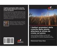 I Batteri Promotori Della Crescita Delle Piante Alleviano Lo Stress Da Cromo Sul Grano