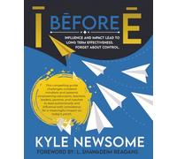 I Before E: Influence and impact lead to long term effectiveness. Forget about control.