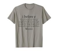 I Before E Weird Funny English Grammar T-Shirt