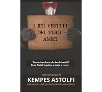 I bei vestiti dei tuoi Amici