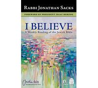 I Believe: A Weekly Reading of the Jewish Bible