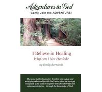I Believe in Healing: Why Am I not Healed?