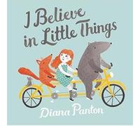 I Believe In Little Things