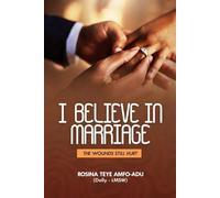 I Believe in Marriage: The Wounds Still Hurt