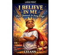 I Believe In Me Power Statements For Young Kings