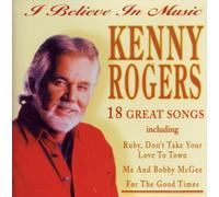 I Believe in Music...18 Songs by Kenny Rogers
