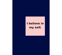 I believe in myself: The Productivity Journal, College ruled journal, 125 pages, Hardcovered journal notebook, Faith and goal journal, Journal for work and notes taking.