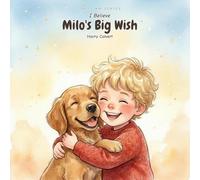 I Believe: Milo's Big Wish