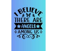 I Believe There Are Angels Among Us Notebook, Butterfly Journal, Spiritual Christian Prayer Journal, Faith Writing Gift for Women