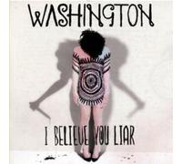 I Believe You Liar by Washington [Audio CD] NEUF