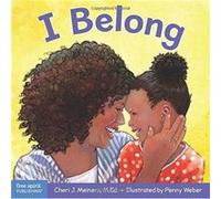 I Belong A book about being part of a family and a group by Illustrated by Penny Weber Cheri J Meiners Illustrated by Penny Weber Cheri J Meiners (Auteur)