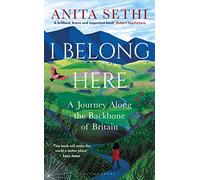 I Belong Here: A Journey Along the Backbone of Britain: WINNER OF THE 2021 BOOKS ARE MY BAG READERS AWARD FOR NON-FICTION