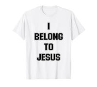 I Belong to Jesus Christian Funny T-Shirt