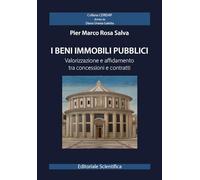 I beni immobili pubblici. Valorizzazione e affidamento tra concessioni e contratti