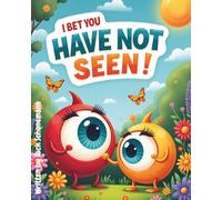 I Bet You Have Not Seen!