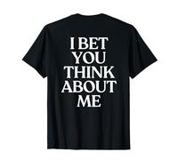 I Bet You Think About Me Shirt Y2K Aesthetic Trendy Back T-Shirt