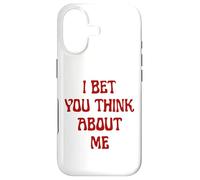 I Bet You Think About Me Statement Homme Femme Coque pour iPhone 17
