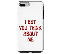 I Bet You Think About Me Statement Homme Femme Coque pour iPhone 7 Plus/8 Plus