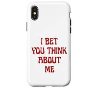 I Bet You Think About Me Statement Homme Femme Coque pour iPhone X/XS