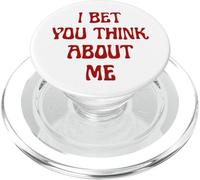 I Bet You Think About Me Statement Homme Femme PopSockets PopGrip pour MagSafe