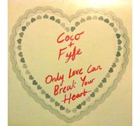 I Blame Coco & Fyfe - Only Love Can Break Your Heart [Import]