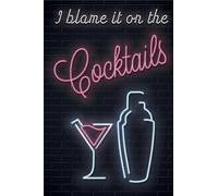 I Blame It on the Cocktails