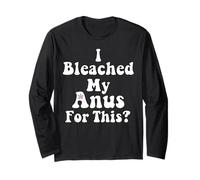 I Bleached My Anus For This Funny Joke Butthole Blague Adulte Manche Longue