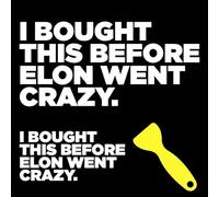 I BOUGHT IT BEFORE ELON WENT CRAZY - Autocollant Tesla Anti Elon Musk,Autocollant pour Voiture en Vinyle,Résistant et Résistant Aux,Lettres Blanches - Environ 11,5 x 5,5 cm,avec Spatule Plastique