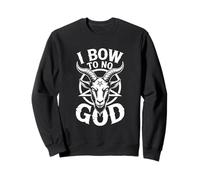 I Bow to No God! Atheist Anti Religion Pentagramme Atheism Sweatshirt