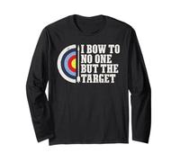 I Bow to No One But The Target Manche Longue