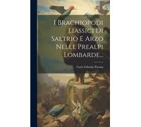 I Brachiopodi Liassici Di Saltrio E Arzo Nelle Prealpi Lombarde...