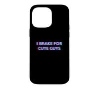 I Brake for Cute Guys Men Gay Pride LGBTQ Rainbow Humor Coque pour iPhone 14 Pro Max