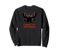 I Brake For Mothman Cryptid Paranormal Humor Sweatshirt