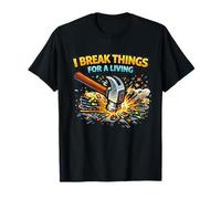 I Break Things for a Living - Débogage et Codage Amusants T-Shirt